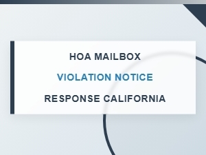 Hoa Mailbox Violation Notice Response Deadline California