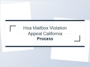 Hoa Mailbox Violation Appeal Process in California