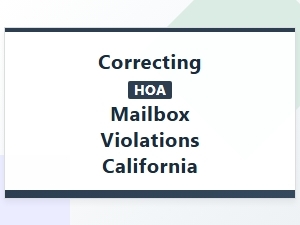 Correcting Hoa Mailbox Violations in California