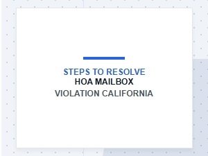 Steps to Resolve Hoa Mailbox Violation California